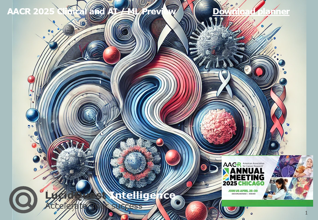 AACR 2025_Preview_by_LucidQuest